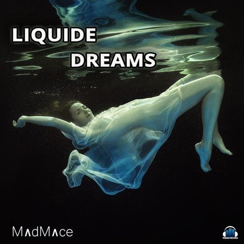 Madmace-Liquide Dreams