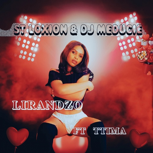 ST Loxion, DJ Meducie, Ttima-Lirandzo