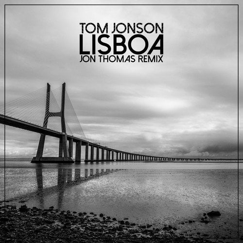 Tom Jonson, Jon Thomas-Lisboa (Jon Thomas Remix)