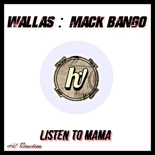 Wallas, Mack Bango-Listen To Mama