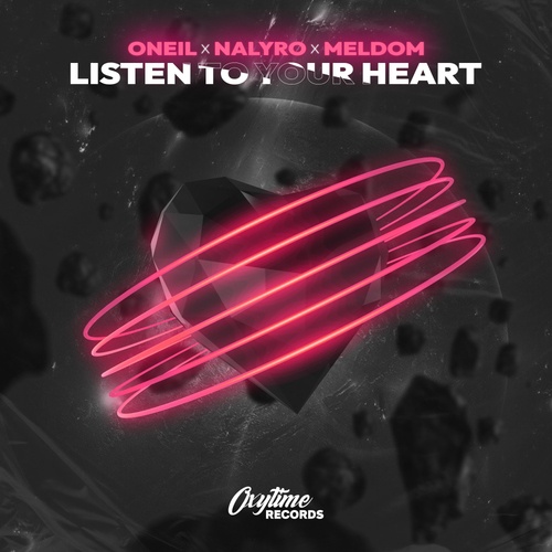 ONEIL, Nalyro, Meldom-Listen To Your Heart (Extended Mix)