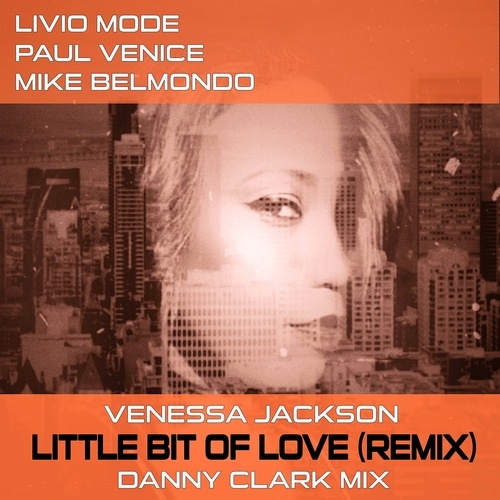 Livio Mode, Paul Venice, Mike Belmondo, Venessa Jackson, Danny Clark-Little Bit of Love