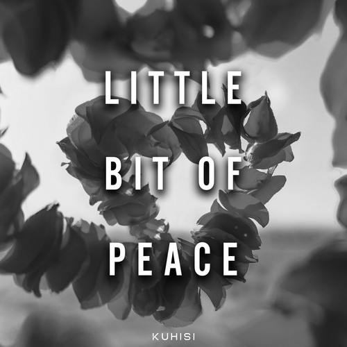 Kuhisi-Little Bit of Peace