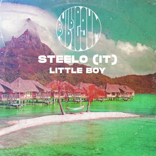 Steelo (IT)-Little Boy