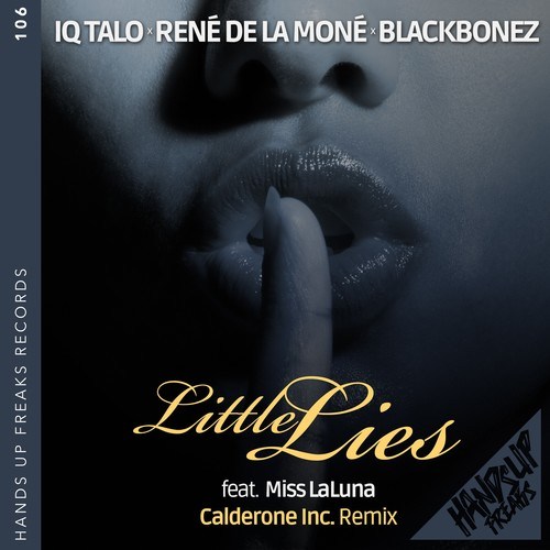 IQ-Talo, René De La Moné, BlackBonez, Miss LaLuna, Calderone Inc.-Little Lies (Calderone Inc. Remix)