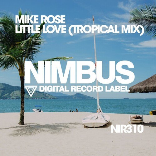 Mike Rose-Little Love (Tropical Mix)