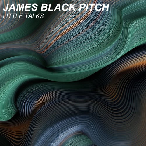 James Black Pitch-Little Talks