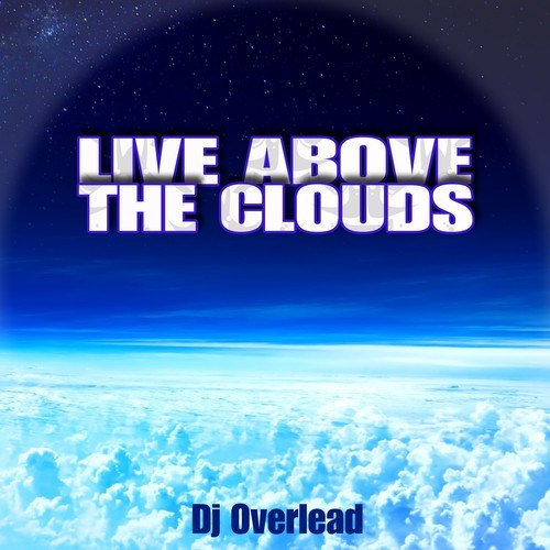DJ Overlead-Live Above the Clouds