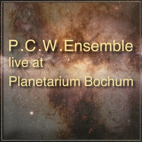 PCW Ensemble-Live at Planetarium Bochum