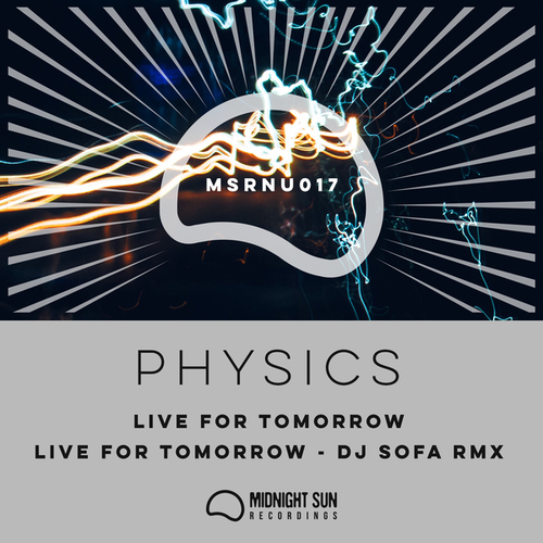 Physics-Live For Tomorrow / Live For Tomorrow (DJ Sofa Remix)