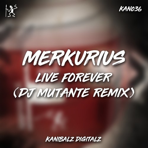 Merkurius, DJ Mutante-Live Forever (DJ Mutante Remix)
