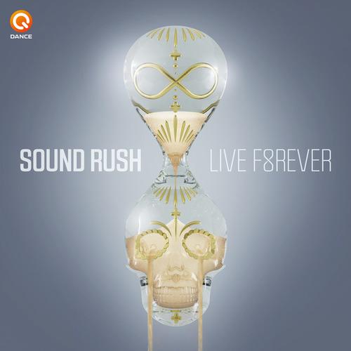 Sound Rush-Live Forever
