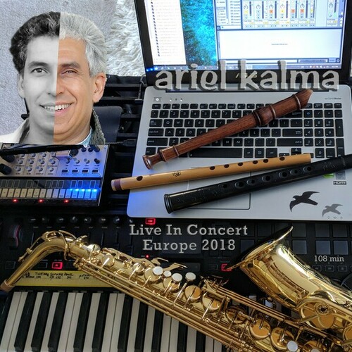 Ariel Kalma-Live in Concert Europe 2018 (Live)