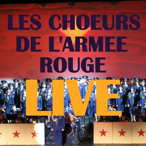 Les Choeurs De L'Armée Rouge-Live in Concert