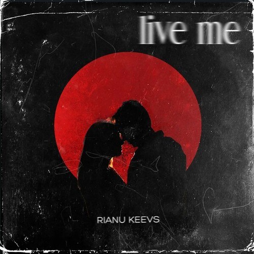 Rianu Keevs-Live Me
