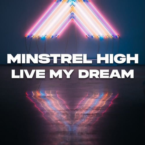 Minstrel High-Live My Dream