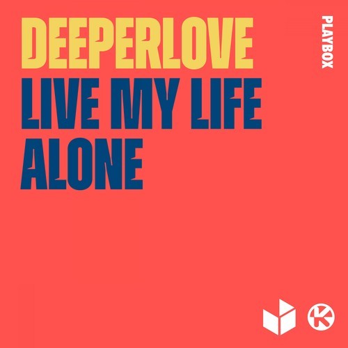 Deeperlove-Live My Life Alone