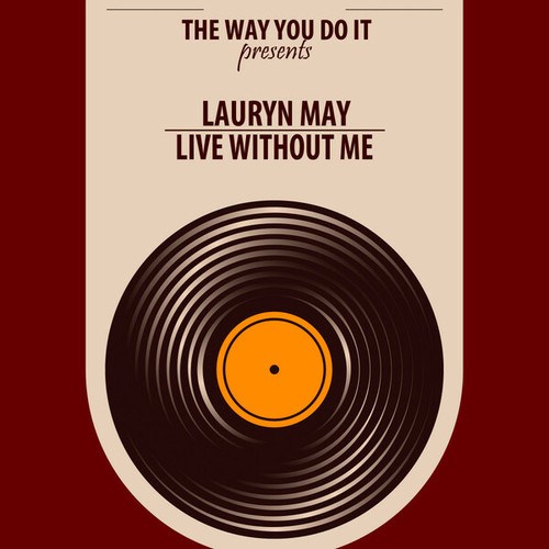 Lauryn May, Lorenzo Righini, Righini Traxxx-Live Without Me
