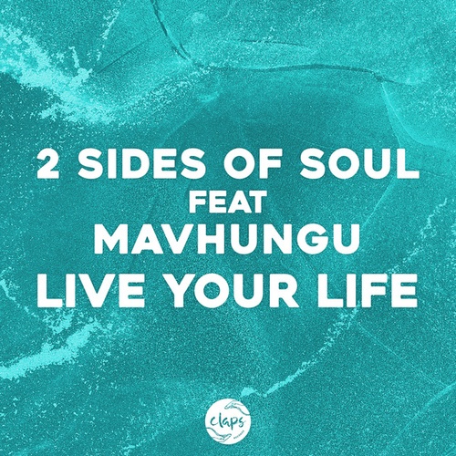 2 Sides Of Soul, Mavhungu-Live Your Life