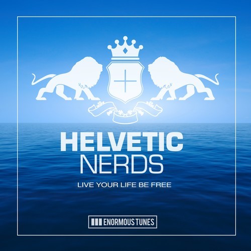 Helvetic Nerds-Live Your Life Be Free