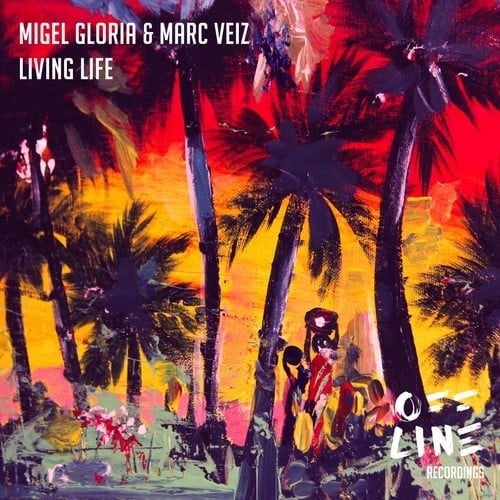 Migel Gloria, Marc Veiz-Living Life