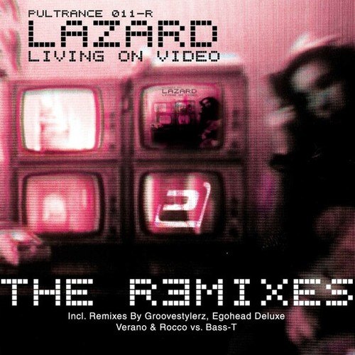 Lazard, Neodisco, Speedbreaker, Egohead Deluxe, Groovestylerz, Rocco, Bass-T, Alex M.-Living on Video (The Remixes) [The Remixes, Pt. 2]