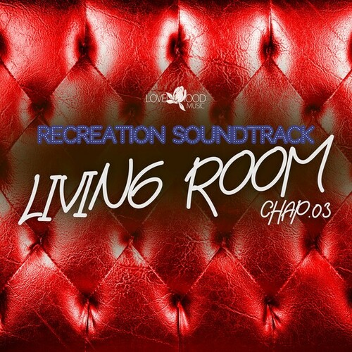 Various Artists-Living Room, Recreation Soundtrack, Chap.03