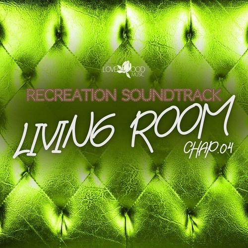 Various Artists-Living Room, Recreation Soundtrack, Chap.04