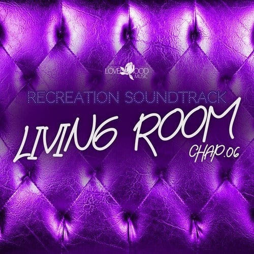 Various Artists-Living Room, Recreation Soundtrack, Chap.06