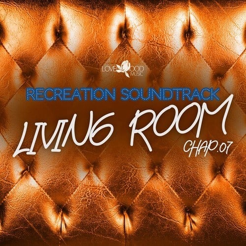 Various Artists-Living Room, Recreation Soundtrack, Chap.07