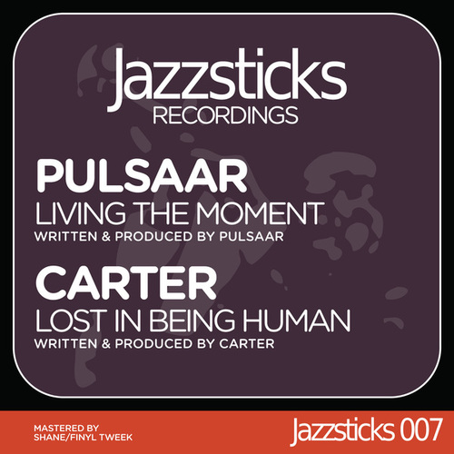 Pulsaar, Carter-Living The Moment / Lost In Being Human