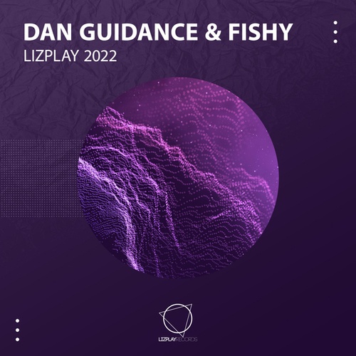 Dan Guidance, Fishy-Lizplay 2022