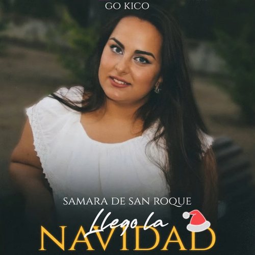 Go Kico, Samara De San Roque-Llegó la Navidad