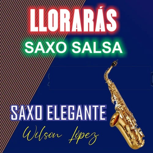 LLORARAS saxosalsa