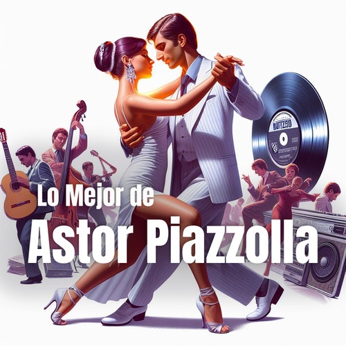 Astor Piazzolla-Lo Mejor de Astor Piazzolla