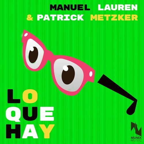 Manuel Lauren, Patrick Metzker-Lo Que Hay