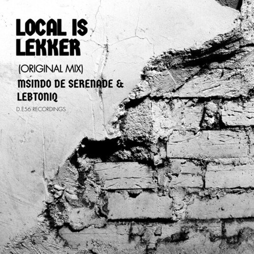 Msindo De Serenade, LebToniQ-Local Is Lekker
