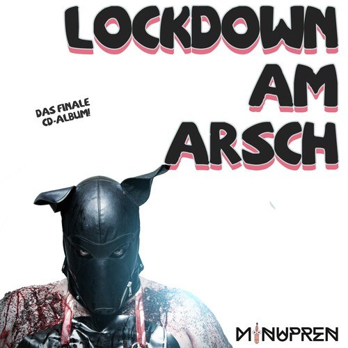Lockdown am Arsch