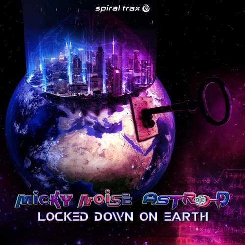 Micky Noise, Astro-d-Locked Down On Earth