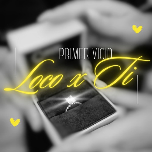 Primer Vicio-Loco x Ti