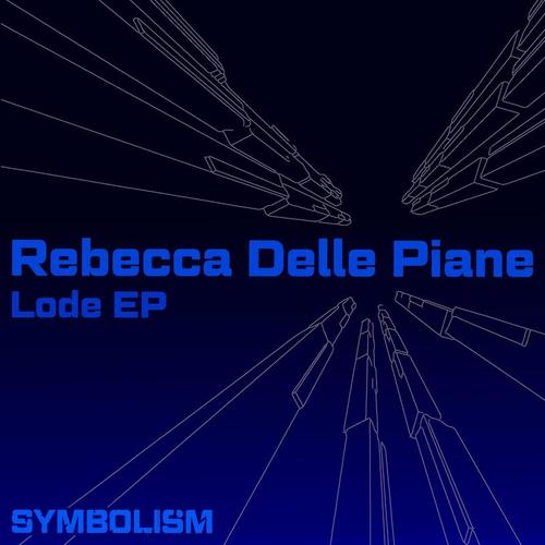 Rebecca Delle Piane-Lode EP