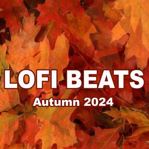 Various Artists-Lofi Beats Autumn 2024 (The Finest Jazzhop, Chill Hiphop and Lofi Beats)