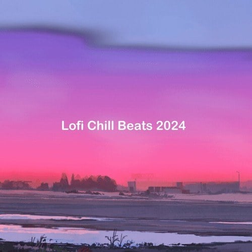 Various Artists-Lofi Chill Beats 2024 (Chilled Lo-Fi Music, Jazz Vibes, Instrumental Lounge for Studying, Reading, Working and Relaxing the Mind)