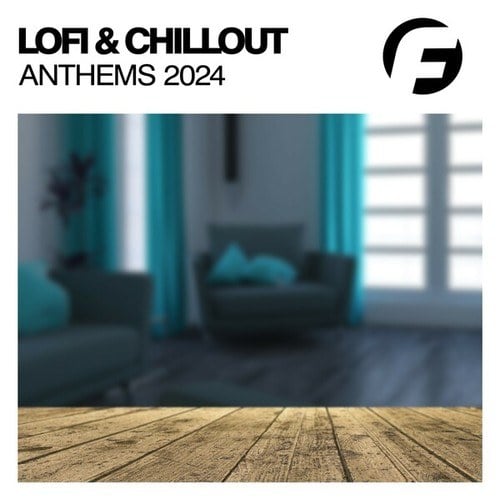 Lofi & Chillout Anthems 2024