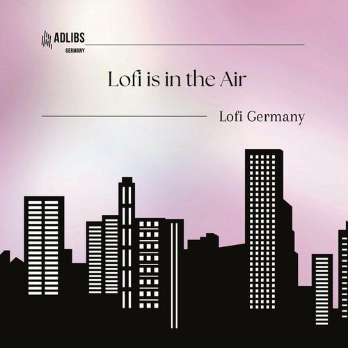 Lofi Germany-Lofi is in the Air