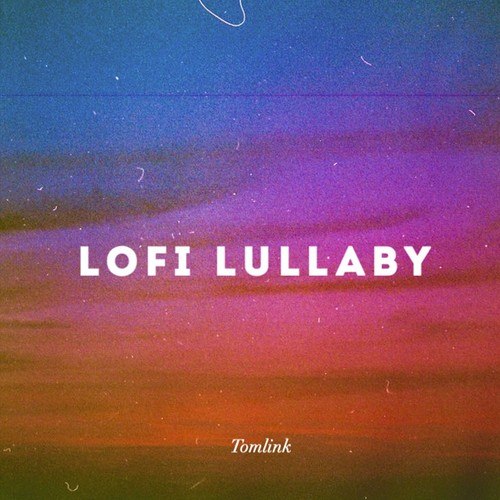 Tomlink-Lofi Lullaby