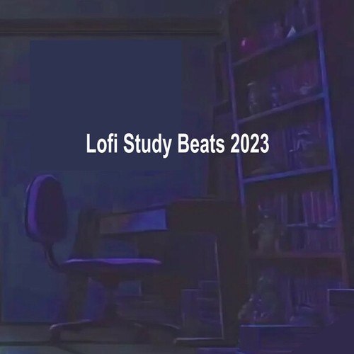 Lofi Study Beats 2023 (The Perfect Chill Lofi Study Hip Hop Beats for a Chill Mode to Relax and Focus To)