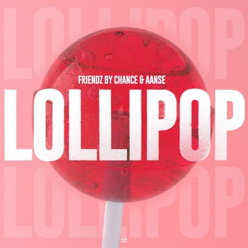 Friendz By Chance, AANSE-Lollipop