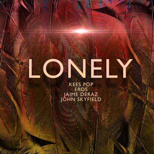 KEES POP, Eros, John Skyfield, Jaime Deraz-Lonely (Extended Mix)