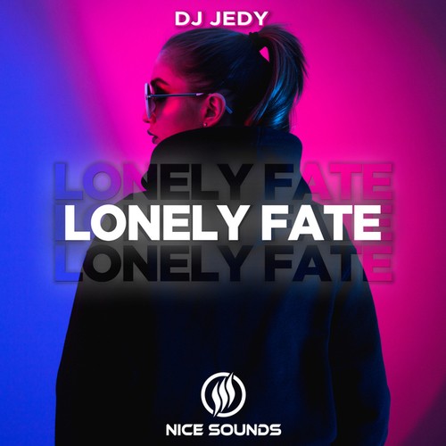 DJ JEDY-Lonely Fate